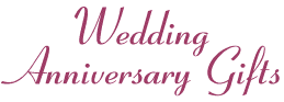 Wedding and Anniversary Gifts